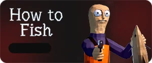 How to Fish